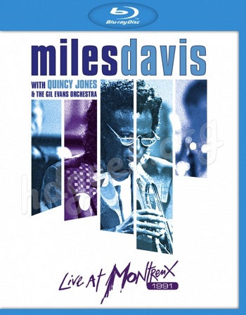 Miles Davis with Quincy Jones and the Gil Evans Orchestra / Live at Montreux 1991 (2013) [Blu-ray]